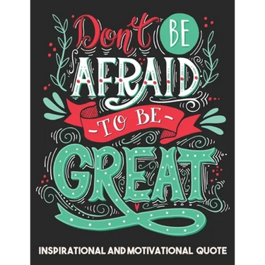 Inspirational and Motivational quote: Adult Coloring Book Positive quotes for Man, Women, Teen and Girls