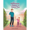 The Adventures of Daddy and Sweet Pea: Short Stories