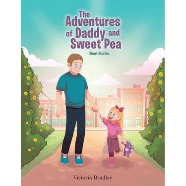 The Adventures of Daddy and Sweet Pea: Short Stories