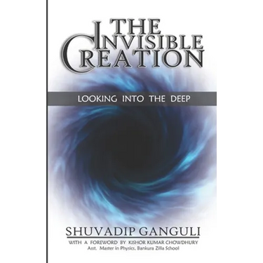 The Invisible Creation: Looking into the Deep