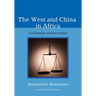 The West and China in Africa: Civilization Without Justice
