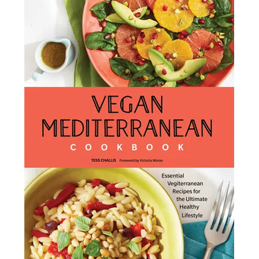 Vegan Mediterranean Cookbook: Essential Vegiterranean Recipes for the Ultimate Healthy Lifestyle