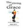 The Giving of Grace: The Nature of Salvation in Scripture