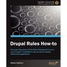 Drupal Rules How-To