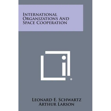 International Organizations and Space Cooperation