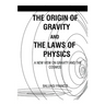 The Origin of Gravity and the Laws of Physics