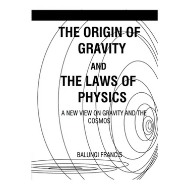 The Origin of Gravity and the Laws of Physics