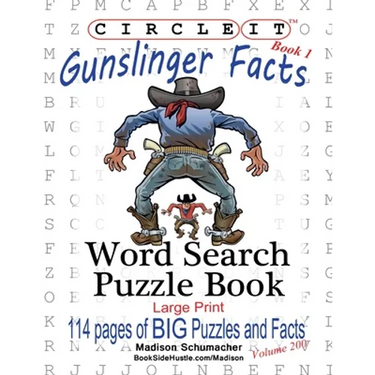 Circle It, Gunslinger Facts, Book 1, Word Search, Puzzle Book