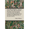 In the Wake of Napoleon - Being the Memoirs (1807-1809) of Ferdinand Von Funck, Lieutenant General in the Saxon Army and Adjutant General to the King
