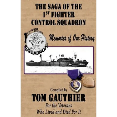 The Saga of the 1st Fighter Control Squadron: Memories of Our History