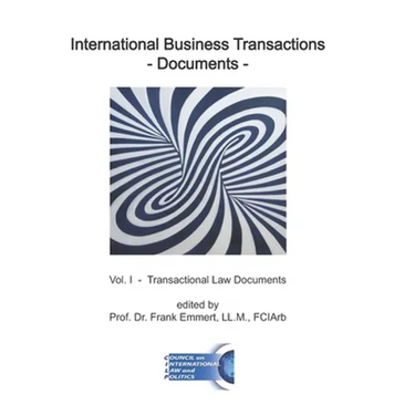 International Business Transactions - Documents: Vol. I - Transactional Law Documents