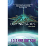 Luminiferous: The Questrison Saga: Book Four