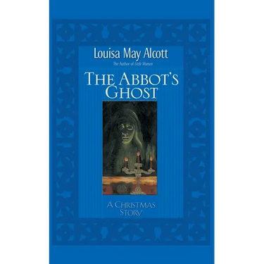 Abbot's Ghost: A Christmas Story