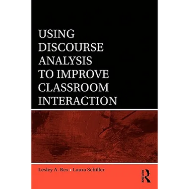 Using Discourse Analysis to Improve Classroom Interaction