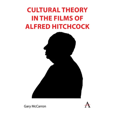 Cultural Theory in the Films of Alfred Hitchcock