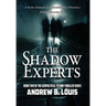 The Shadow Experts: A Secret Network of Specialists Must Prevent a Global Terrorist Plot