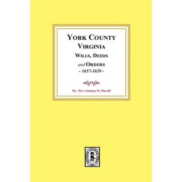York County, Virginia Wills, Deeds and Orders, 1657-1659