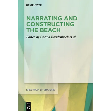Narrating and Constructing the Beach: An Interdisciplinary Approach