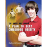 A Plan to Beat Childhood Obesity: The Bases are Loaded