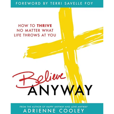 Believe ANYWAY