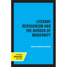 Literary Revisionism and the Burden of Modernity