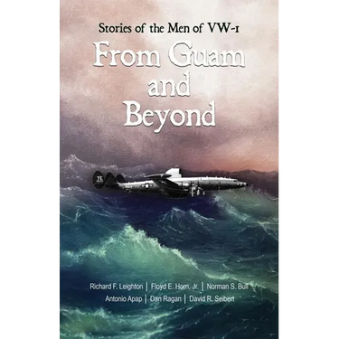 From Guam and Beyond: Stories of the Men of VW-1