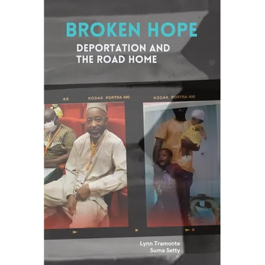Broken Hope: Deportation and the Road Home