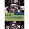 Racial Transformations: Latinos and Asians Remaking the United States