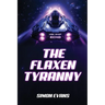 The Flaxen Tyranny