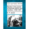 Studies in the Period of Baronial Reform and Rebellion, 1258-1267.
