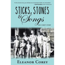 Sticks, Stones & Songs: The Corey Story