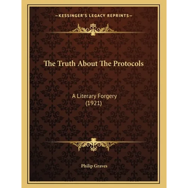 The Truth About The Protocols: A Literary Forgery (1921)