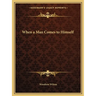 When a Man Comes to Himself