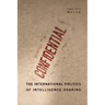 The International Politics of Intelligence Sharing