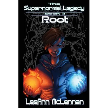 The Supernormal Legacy: Book 2: Root