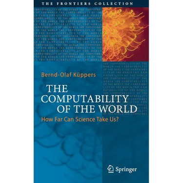 The Computability of the World: How Far Can Science Take Us?