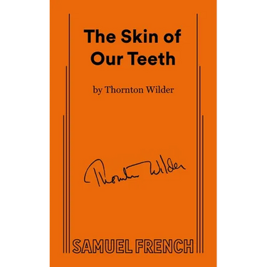 The Skin of Our Teeth