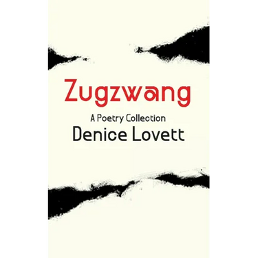Zugzwang: A Poetry Collection