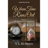 When Time Runs Out: Part 3 of The Ambition & Destiny Series