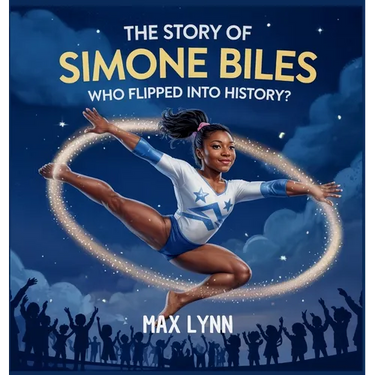The Story of Simone Biles: Who Flipped Into History?