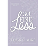 Go Find Less: A Curvy Girl Love After Loss Second Chance Romance