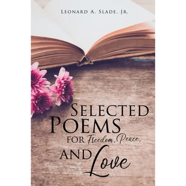 Selected Poems for Freedom, Peace, and Love