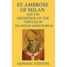 St. Ambrose of Milan and the Definition of the Virtues in De Officiis Ministrorum