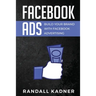 Facebook Ads: Build Your Brand With Facebook Advertising