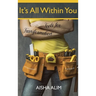 It's All Within You