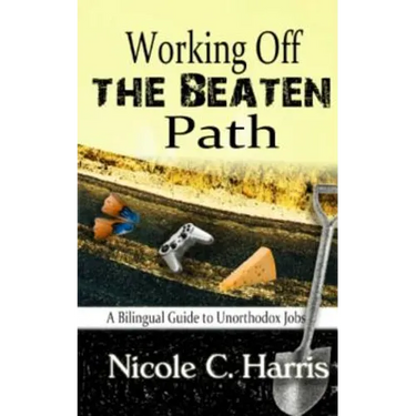 Working Off the Beaten Path: A Bilingual Guide to Unorthodox Jobs