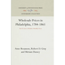 Wholesale Prices in Philadelphia, 1784-1861: Part II: Series of Relative Monthly Prices