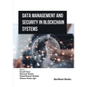 Data Management and Security in Blockchain Systems