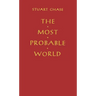 The Most Probable World