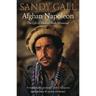 Afghan Napoleon: The Life of Ahmad Shah Massoud